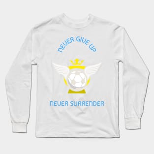 Never give up Long Sleeve T-Shirt